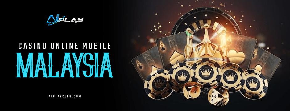Casino Online Mobile Malaysia