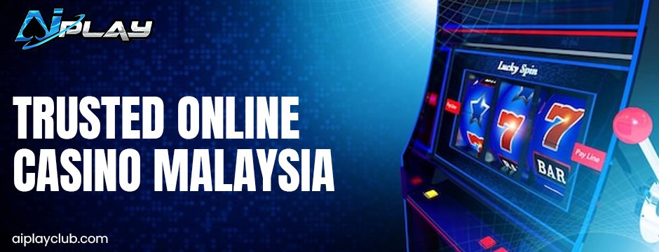 trusted online casino Malaysia
