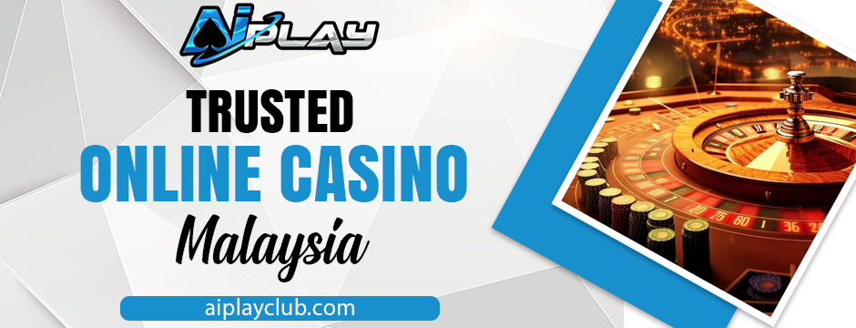 Trusted Online Casino Malaysia